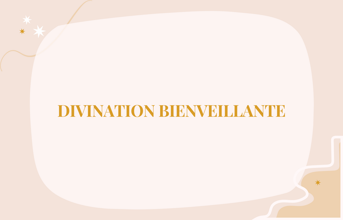 Divination bienveillante